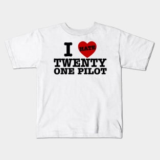 I Hate Twenty One Pilots Kids T-Shirt